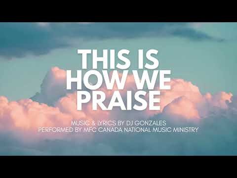 DJ Gonzales || This Is How We Praise || Official Lyric Video
