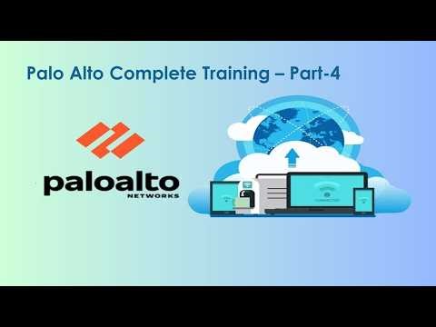 Palo Alto Training- Part-4