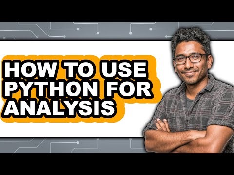 How to Use Python for Analysis (only Way)