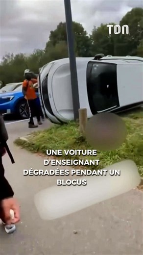 Une voiture d’enseignant dégradée pendant un blocus (vidéo)