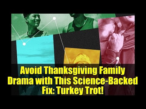 Avoid Thanksgiving Family Drama with This Science-Backed Fix: Turkey Trot!