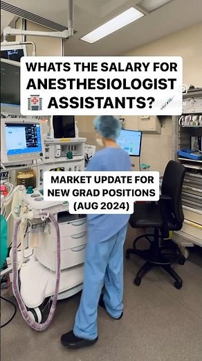 Anesthesiologist assistant starting salaries (2024)