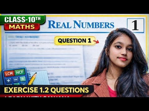 Class 10 Maths Exercise 1.2 Question 1 | Real Numbers | NCERT Solution (Easy Explanation)