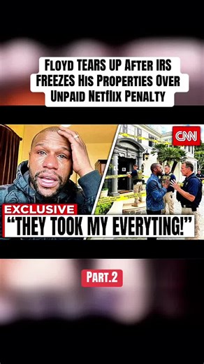 Part.2 Floyd TEARS UP After IRS FREEZES His Properties Over Unpaid Netflix Penalty #floydmayweather #boxing🥊 #unitedstates #fyp #pacquiao