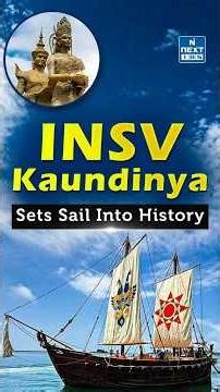 INSV Kaundinya Explained | India’s Ancient Maritime Legacy & Diplomacy | NEXT IAS