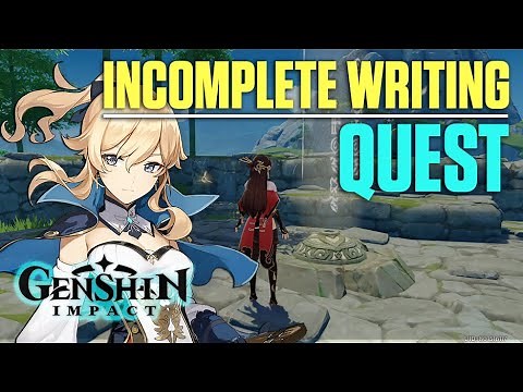 Genshin Impact - INCOMPLETE WRITING QUEST