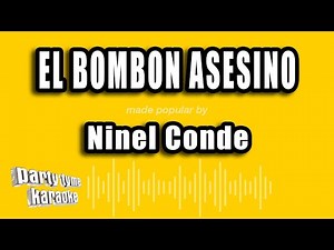 Ninel Conde - El Bombon Asesino (Versión Karaoke)