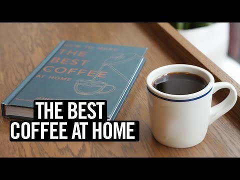 How To Make The Best Coffee At Home