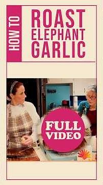 FULL VIDEO: How To Roast Elephant Garlic #cookingshorts