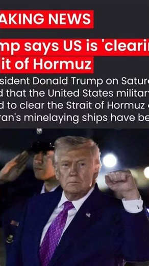 US President on Saturday posted that the United States military has started clear the Strait Hormuz