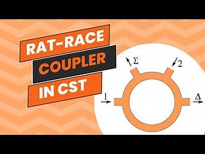 Design of a Rat-Race Coupler with CST | RF and Microwave Engineering