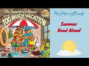 THE BERENSTAIN BEARS AND TOO MUCH VACATION Read Aloud