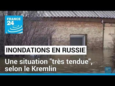 Inondations en Russie : une situation "très tendue", selon le Kremlin • FRANCE 24