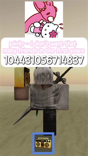🧸 | “I Don’t Want That Many Friends In The First Place - P4rkr” Music Code | Roblox Song Code • • • #roblox #musiccode #p4rkr #robloxmusic #fyp