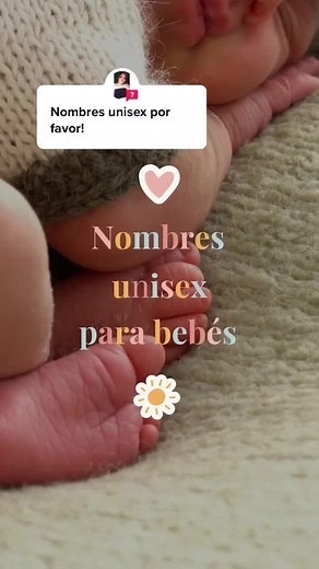 Nombres Unisex para Bebés: Ideas Originales y Bonitas