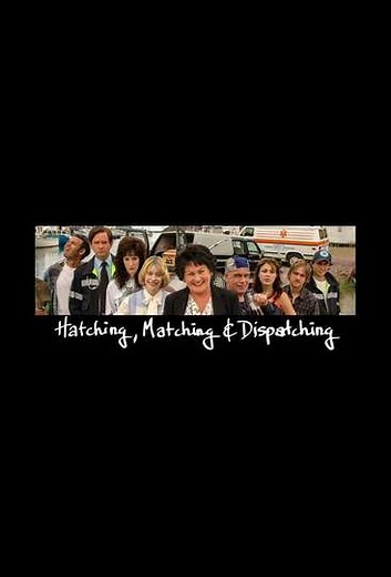 Hatching, Matching and Dispatching (2006) - TV Show
