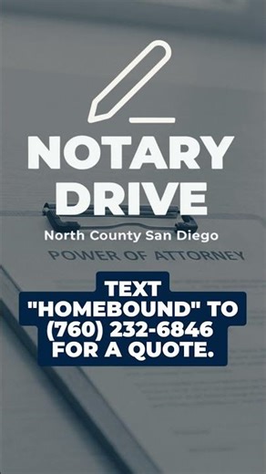 Stuck at Home? Reliable Mobile POA Notary in Vista & Oceanside