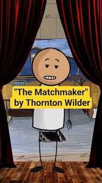"The Matchmaker" by Thornton Wilder #theatre #1000plays