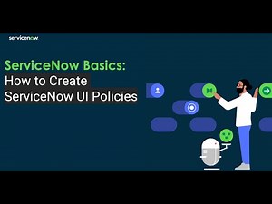 ServiceNow Developer | ServiceNow Fundamentals: How to Create ServiceNow UI Policies