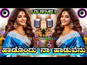 HadonDu♡Na☆HaduvVenU_Dj°Song|■Kannada○movie◇Remix~Song