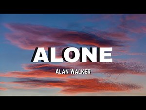 Alan Walker - Alone | LYRICS VIDEO