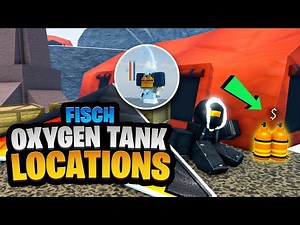 Fisch Oxygen Tank Locations - Basic, Beginner, Intermediate, Refill & Advanced | Roblox