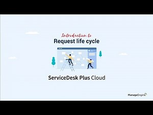 Webinar: Request Life Cycle (RLC) in ServiceDesk Plus Cloud