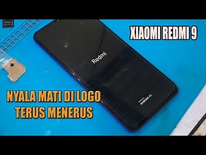 Xiaomi Redmi 9 Nyala Mati Di Logo Redmi | restart terus menerus
