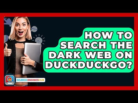 How To Search The Dark Web On DuckDuckGo? - SearchEnginesHub.com