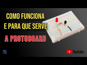 Como Funciona uma Protoboard