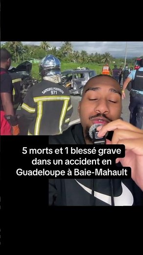 5 morts et 1 blessé grave dans un accident en Guadeloupe à Baie-Mahault #guadeloupe #antilles #971