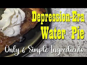 Great Depression-Era Water Pie