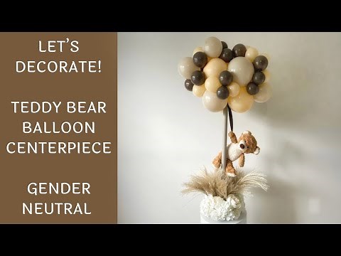 Teddy Bear Balloon Centerpiece DIY Tutorial