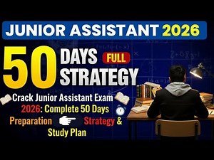 Junior Assistant Syllabus 2025: Complete 50 Days Preparation Strategy & Study Plan
