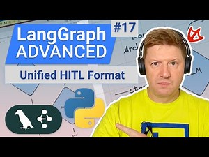 LangGraph Advanced – Standardize Human in the Loop Workflows in AI Agents with Unified HITL Format
