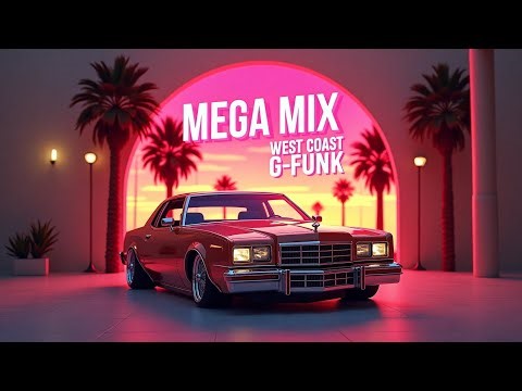 Ultimate G-Funk Mix (Part 1) — West Coast Ride