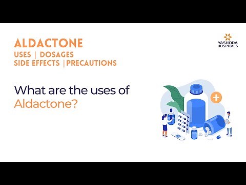 What are the uses of Aldactone?
