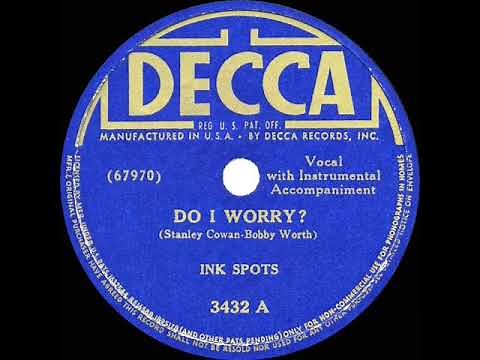 1941 HITS ARCHIVE: Do I Worry? - Ink Spots