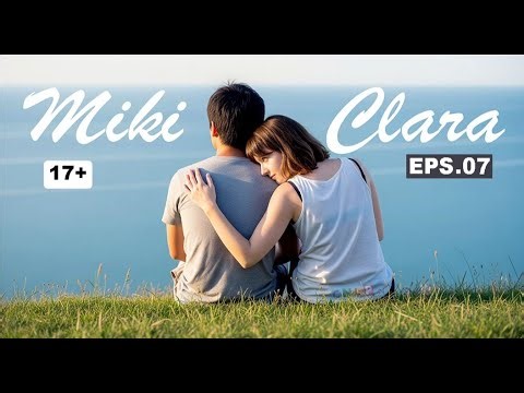 Miki & Clara Eps. 07 : Badai Asmara Clara