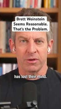 Bret Weinstein Seems Reasonable. That's the Problem.