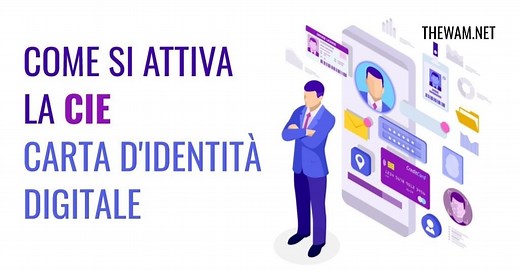 Come si attiva la CIE: tutorial video e passaggi da seguire - The wam
