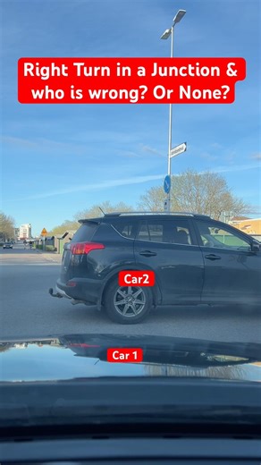 Right turn driving and who is wrong? car 1 or car 2?