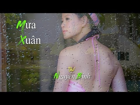 Ngâm Thơ - Mưa Xuân [Nguyễn Bính] Thúy Mùi (4K)