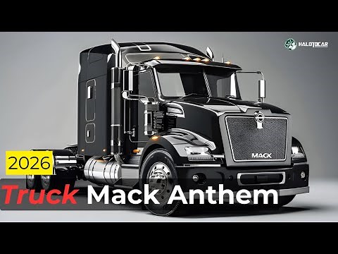 The Big Truck! 2026 Mack Anthem Highway Truck Launched! - Power and Innovation!