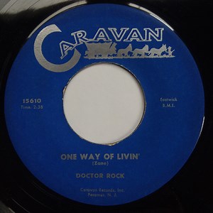 Doctor Rock - One Way Of Livin' / That's What You Do To Me