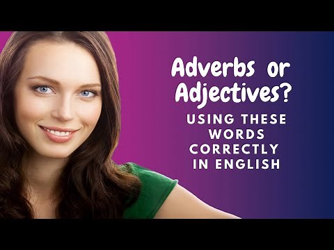 How to Learn English: Changing Adjectives to Adverbs in English (Spelling and Grammar)