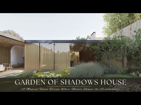 Garden of Shadows House: A Magical House Design Where Nature Shapes the Architecture!