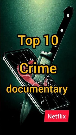 Top 10 crime documentaries in netflix.#movies#crime #actionthrillerfilm