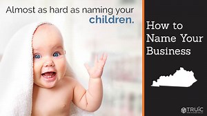 How To Name A Business In Kentucky | TRUiC