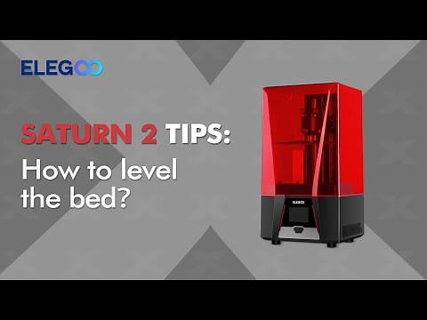 ELEGOO SATURN 2: How to level the bed?